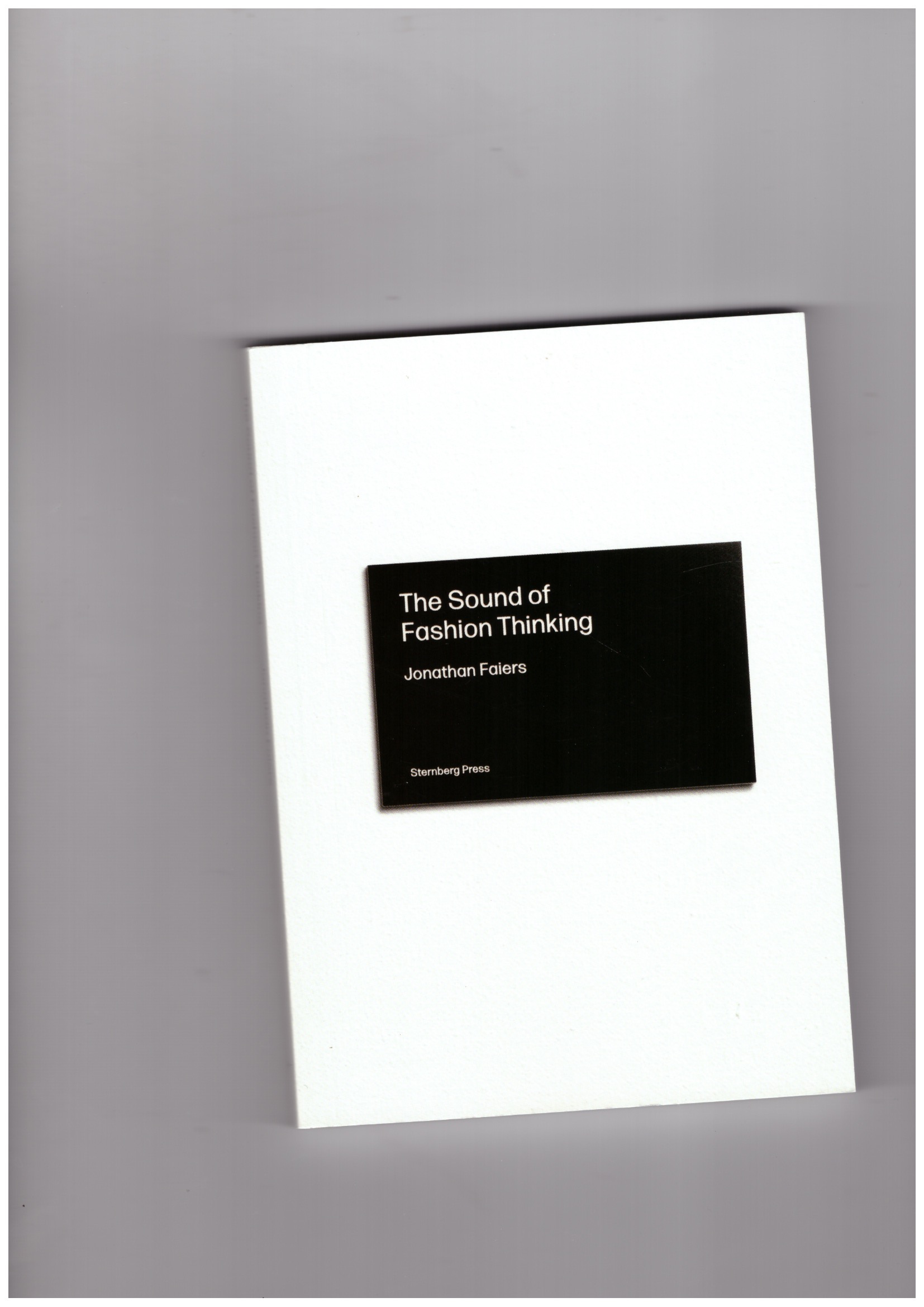 FAIERS, Jonathan - The Sound of Fashion Thinking